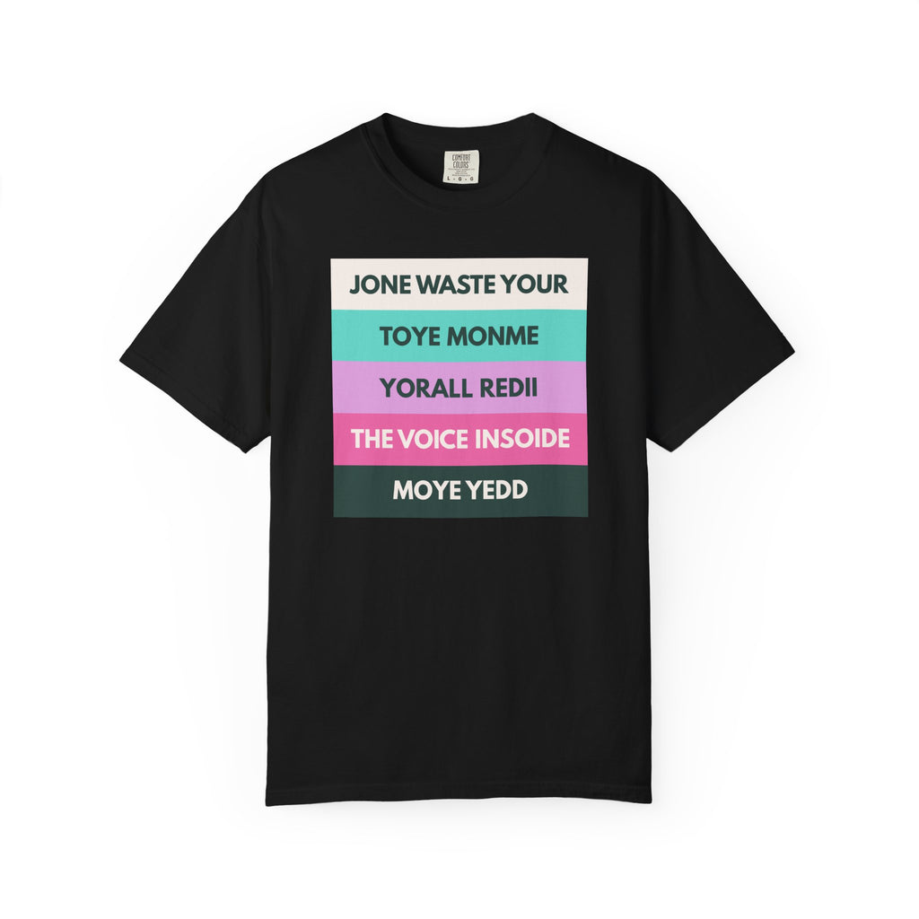 Jone Waste Your Toye Monme on Comfort Colors
