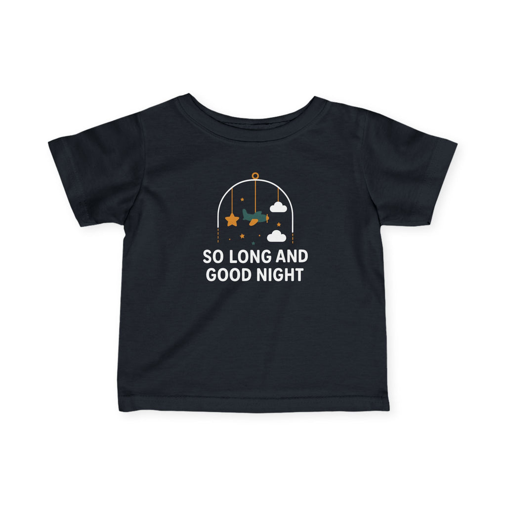 So Long and Good Night - Infant Tee