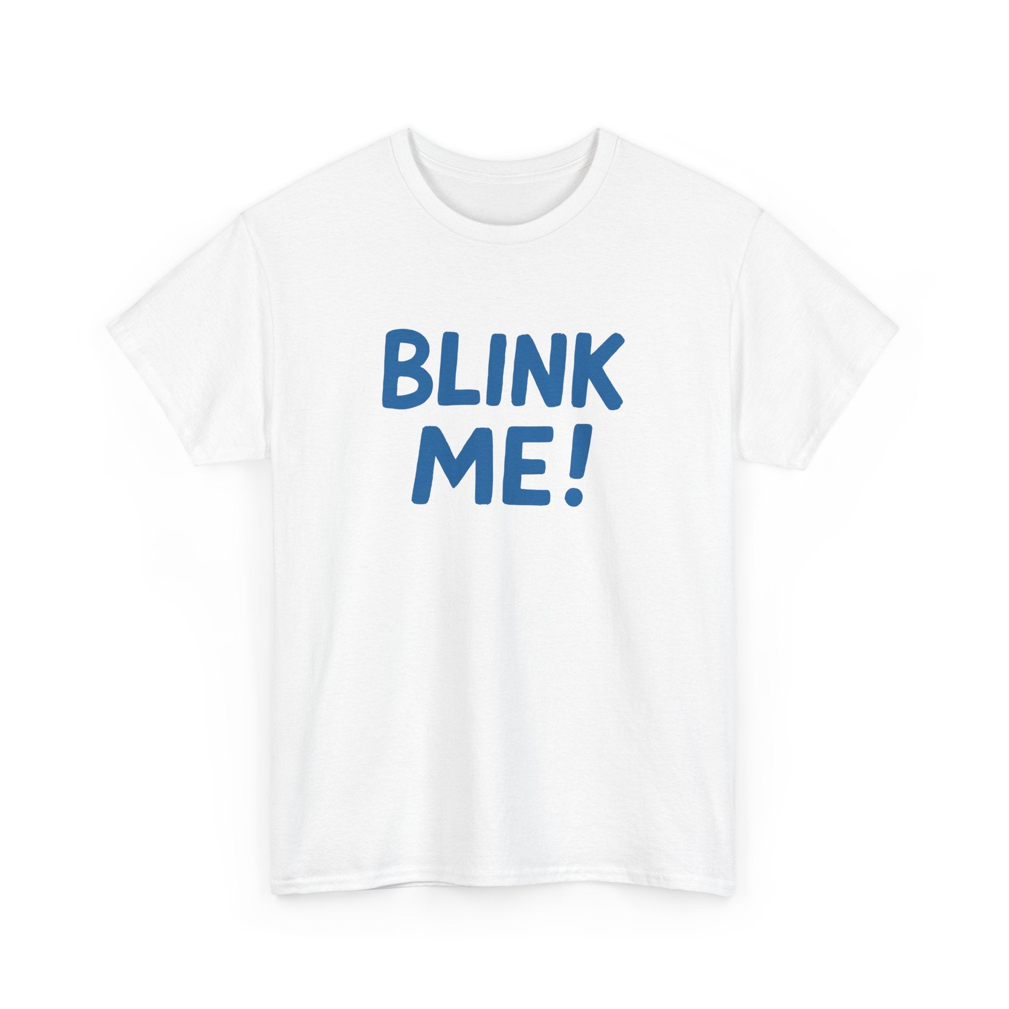 Blink Me! Tee