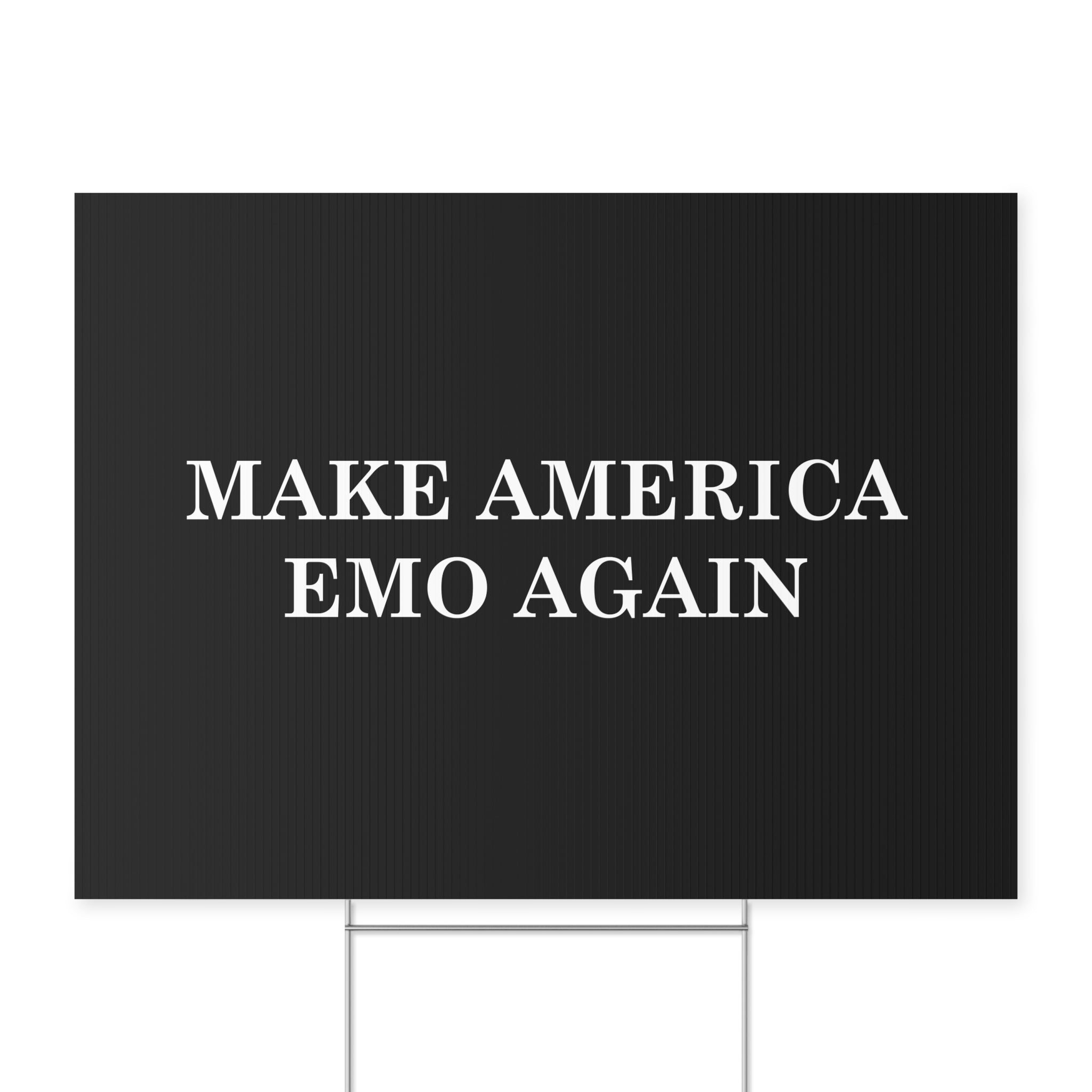 Make America Emo Again Yard Sign