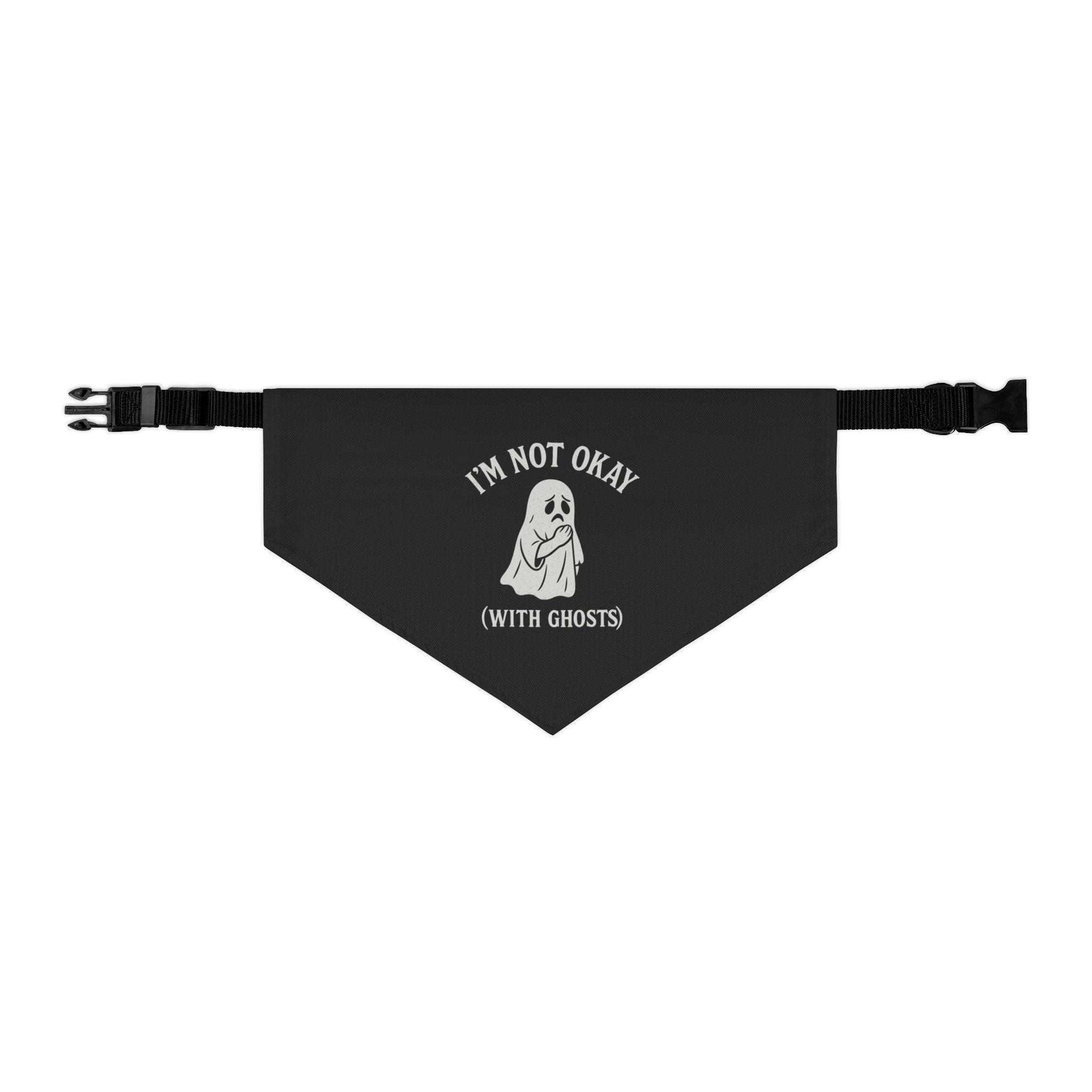 I'm Not Okay (With Ghosts) Pet Bandana