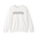 Make America Pop-Punk Again Sweatshirt