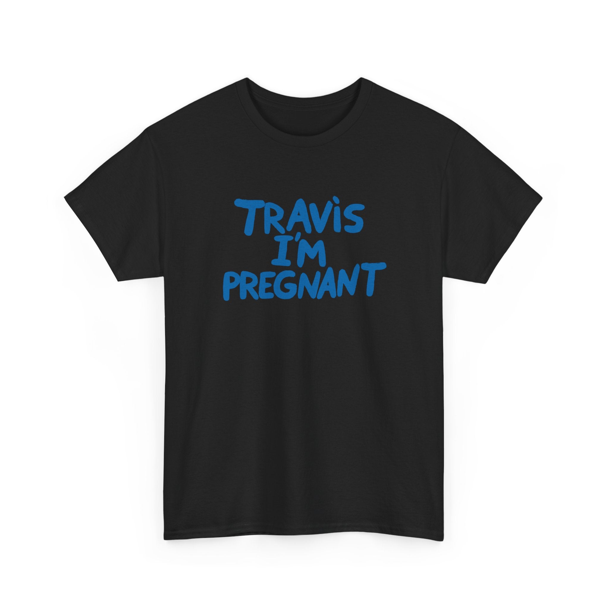Travis I'm Pregnant Tee