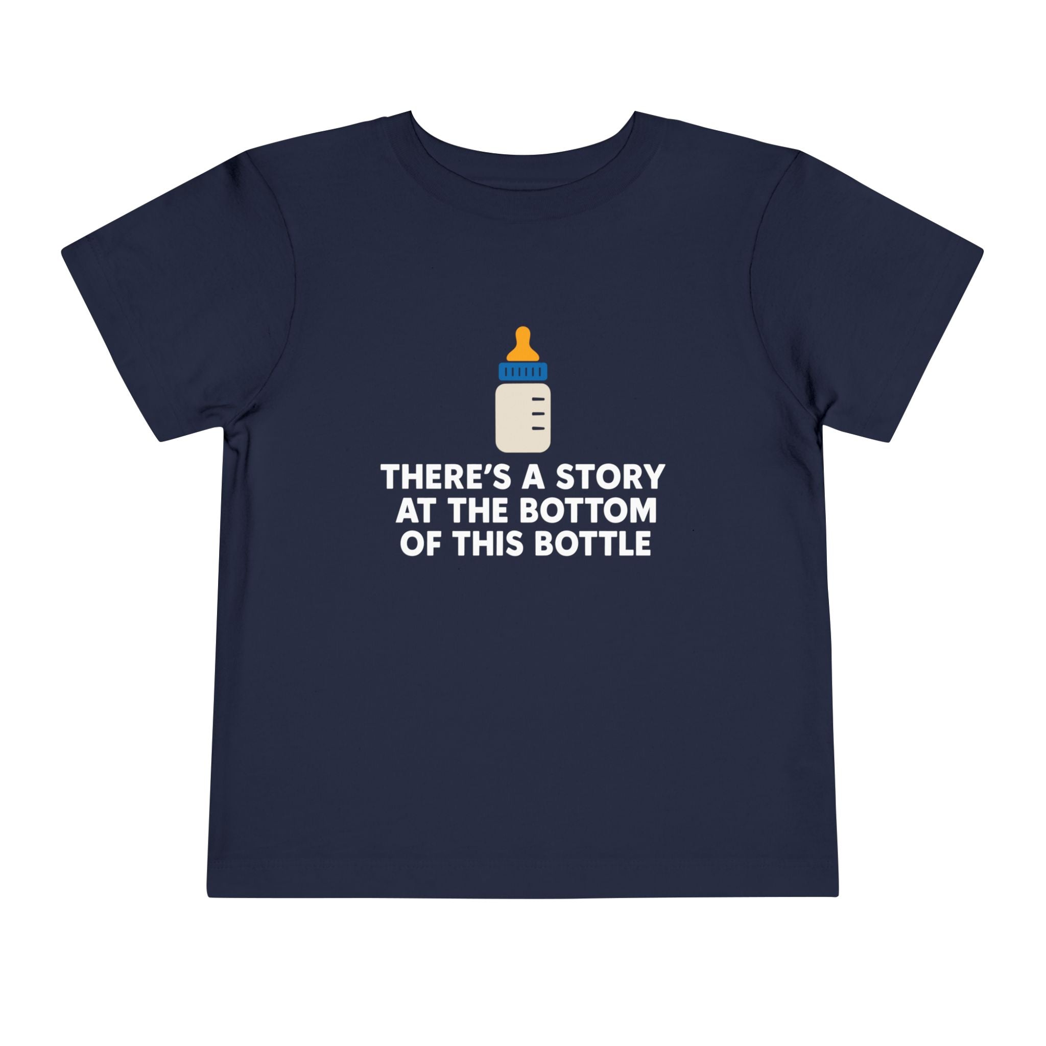 There's a Story at the Bottom of this Bottle - Toddler Tee