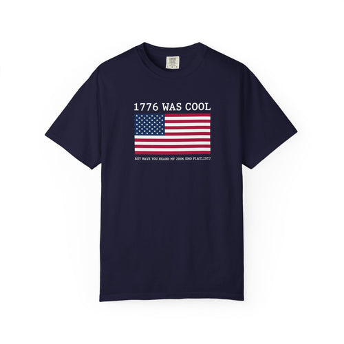 1776 was cool Tee on Comfort Colors CA S / True Navy