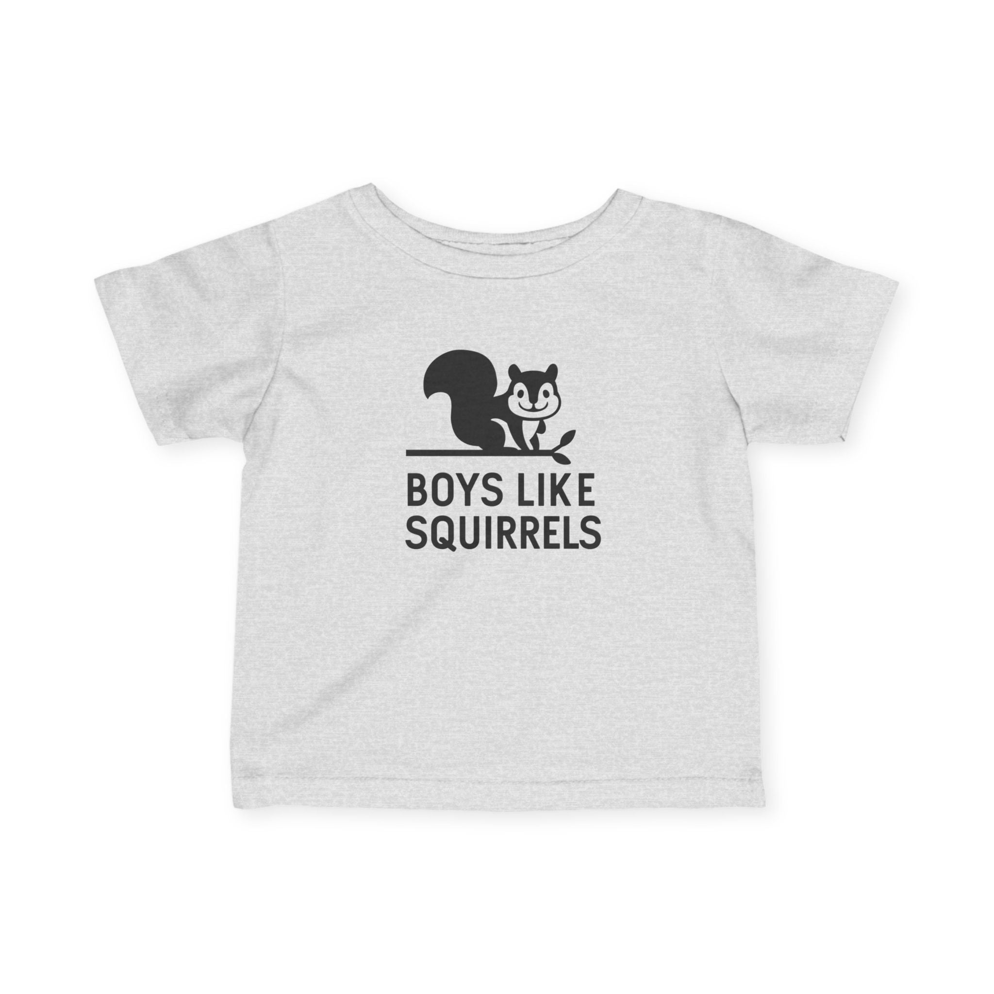Boys Like Squirrels - Infant Tee