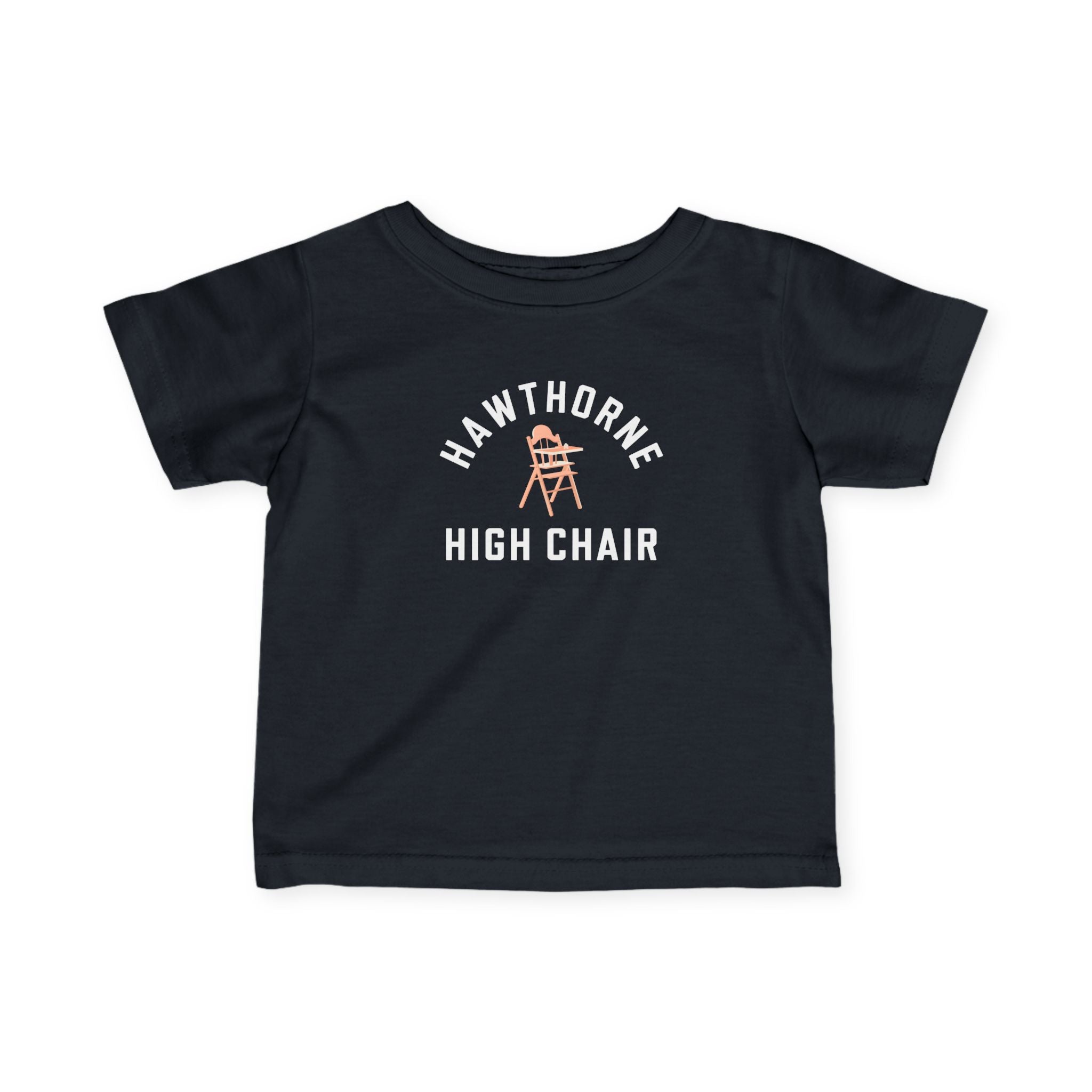 Hawthorne High Chair - Infant Tee