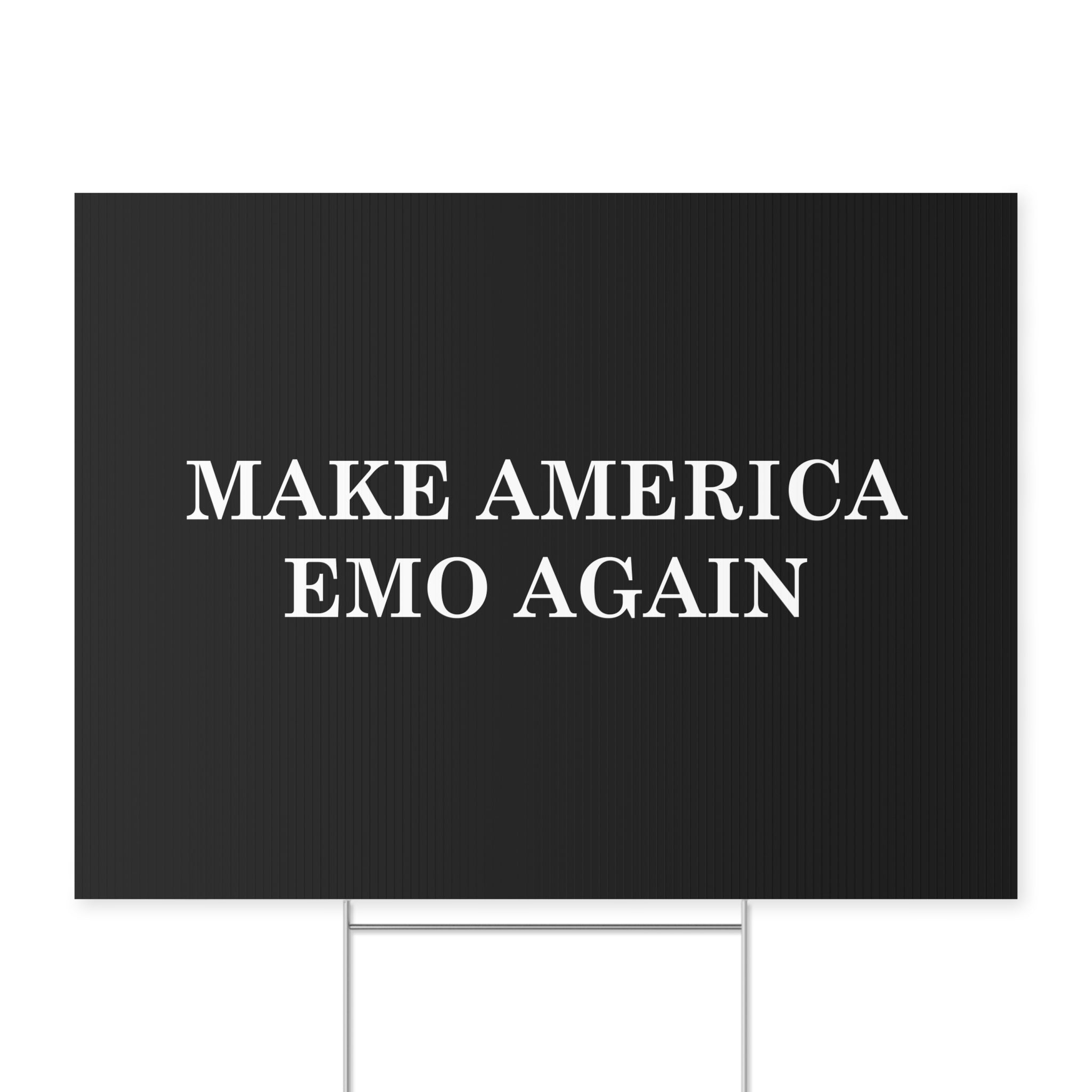 Make America Emo Again Yard Sign
