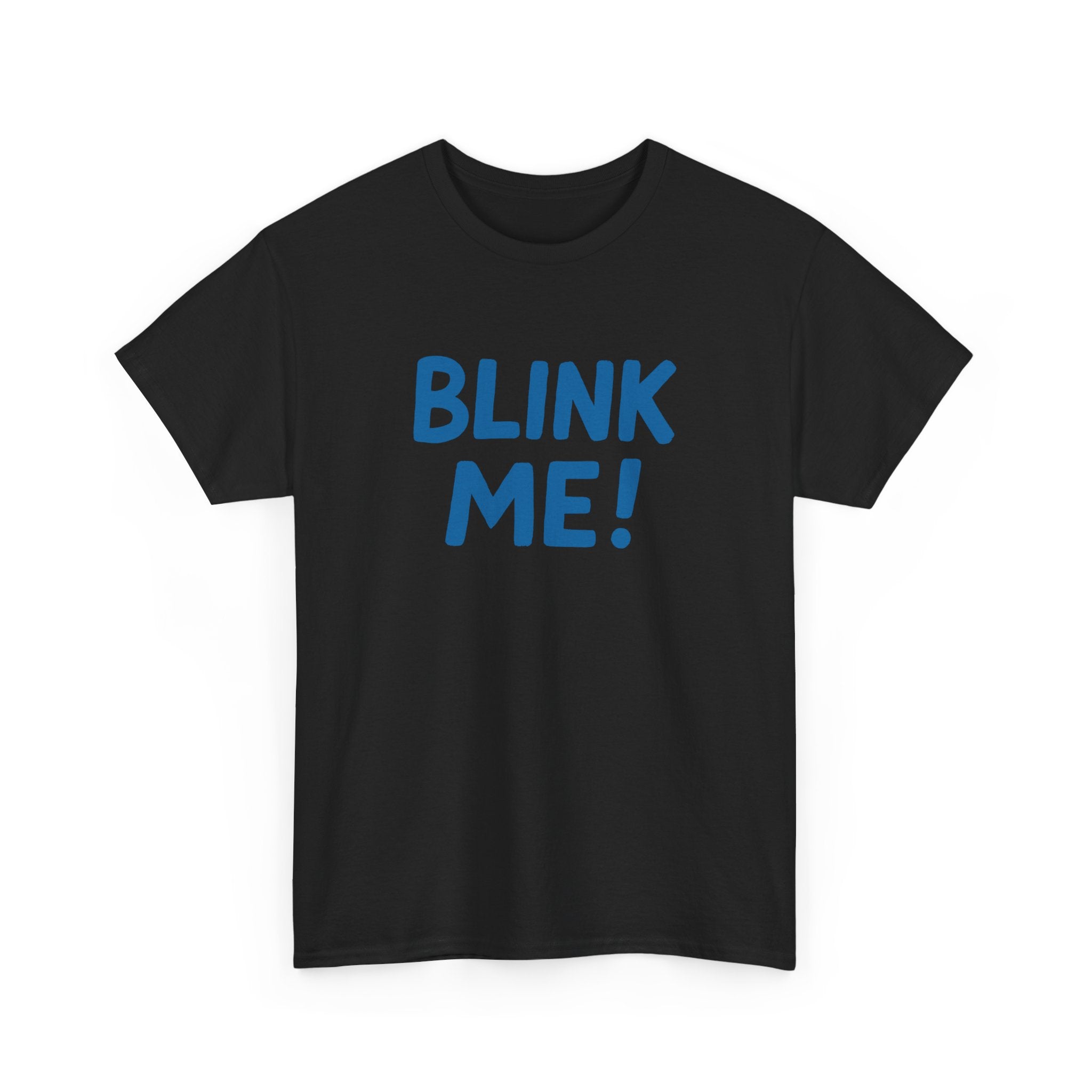Blink Me! Tee