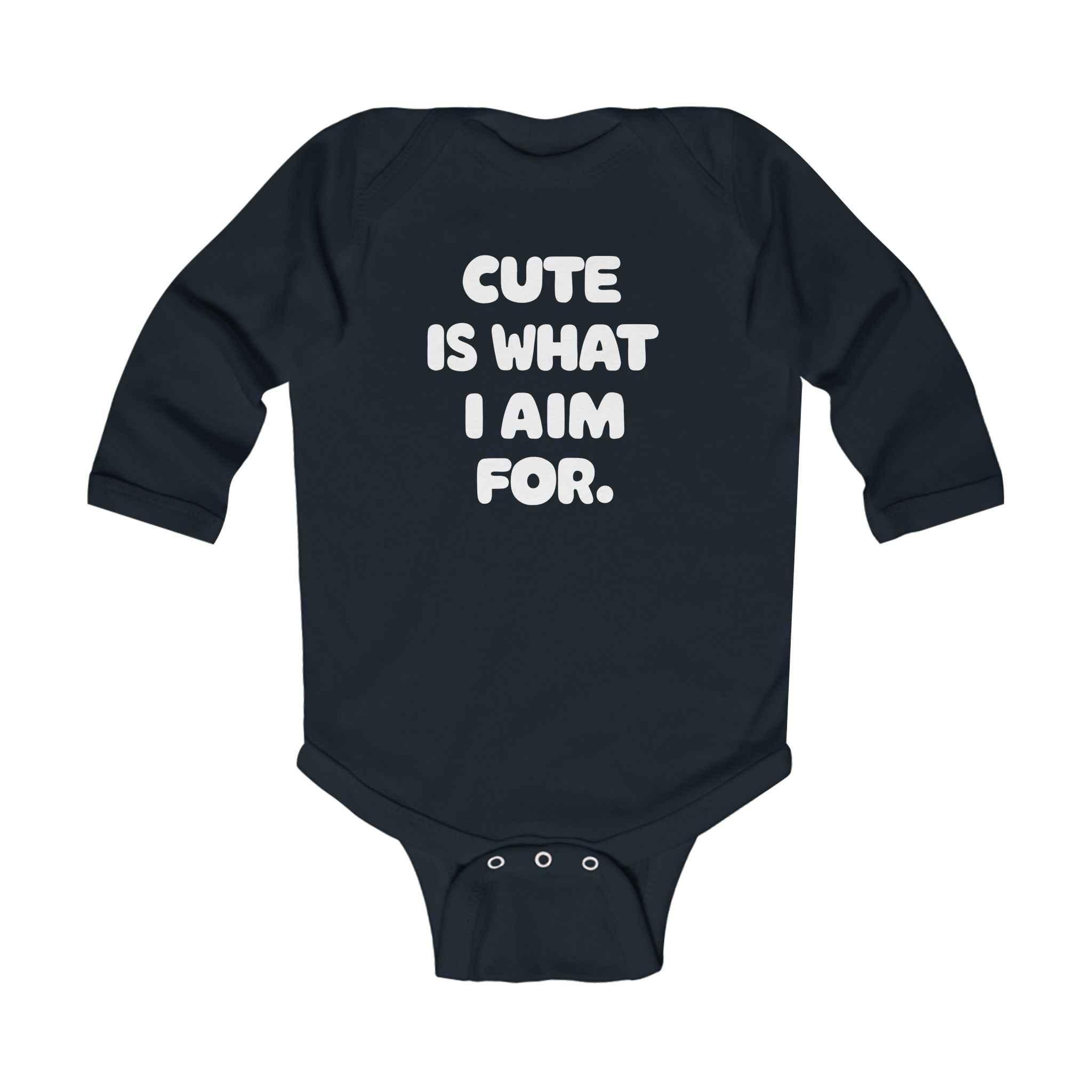 Cute Is What I Aim For - Long Sleeve Onesie
