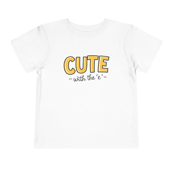 Cute with the E - Toddler Tee