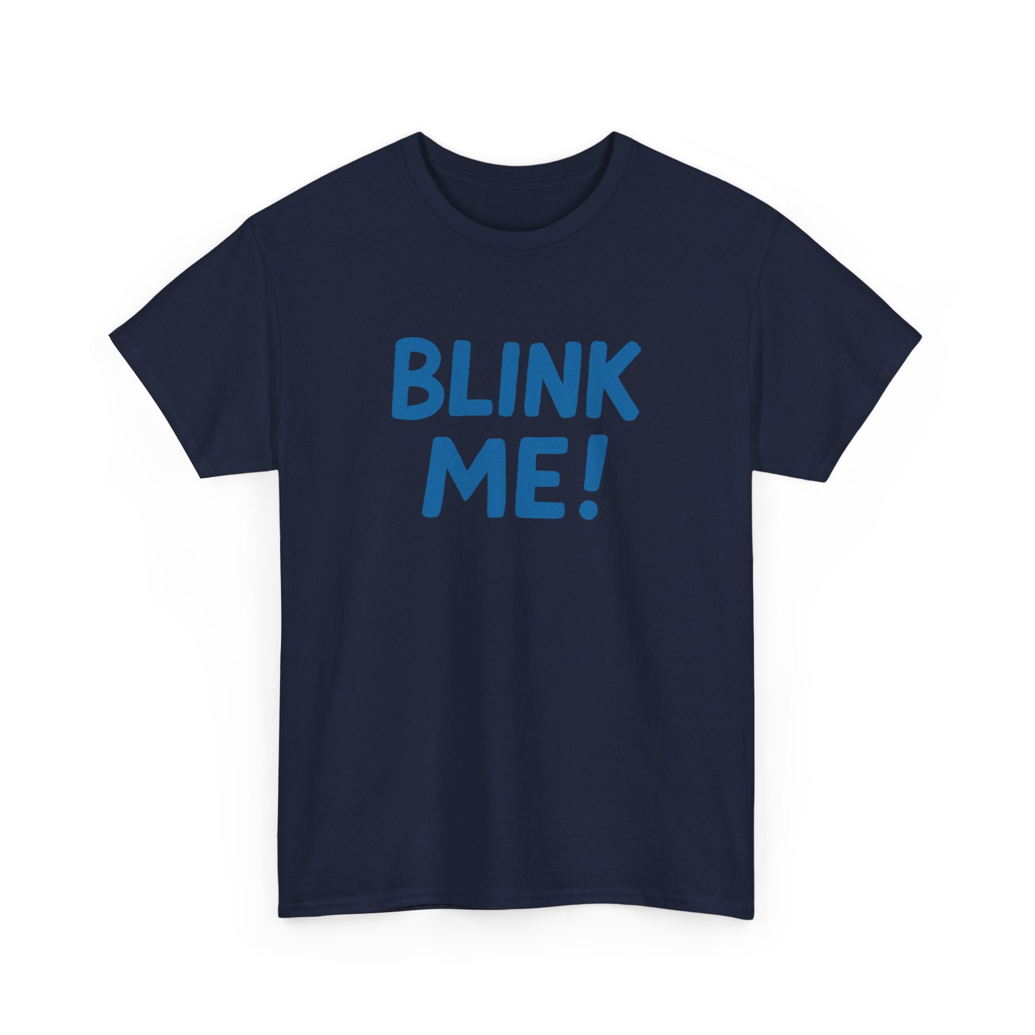 Blink Me! Tee