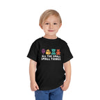 All The Small Things Colorful - Toddler Tee