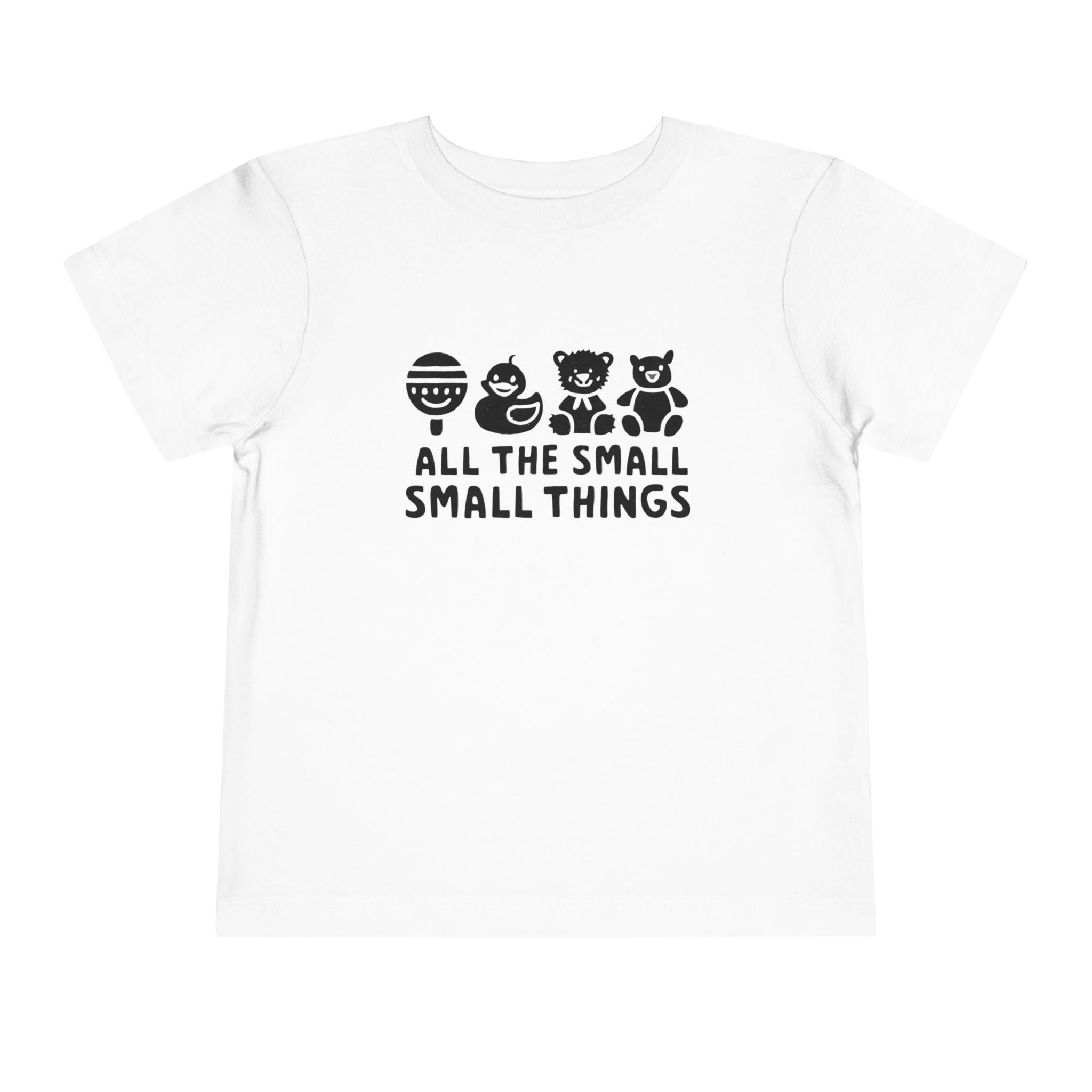 All The Small Things - Toddler Tee White / 2T