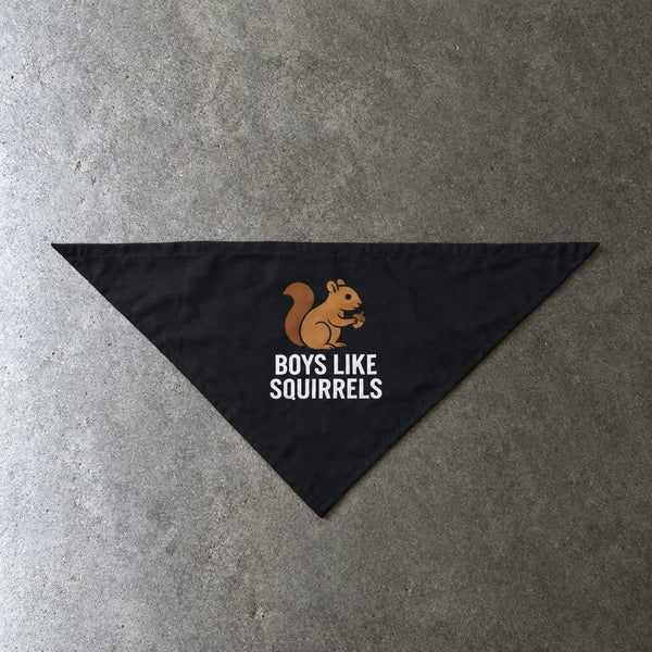 Boys Like Squirrels Pet Bandana 20" × 10"