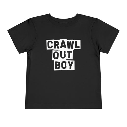 Crawl Out Boy - Toddler Tee Black / 2T