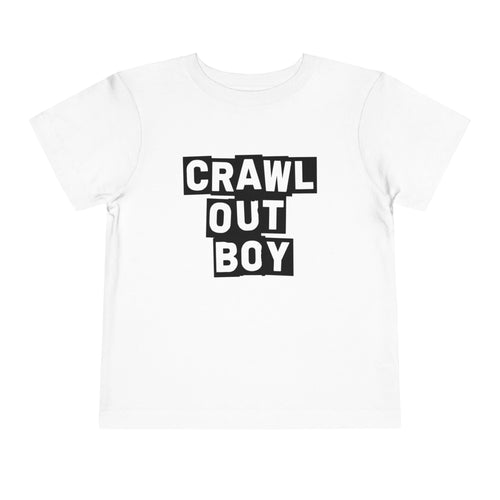 Crawl Out Boy - Toddler Tee White / 2T