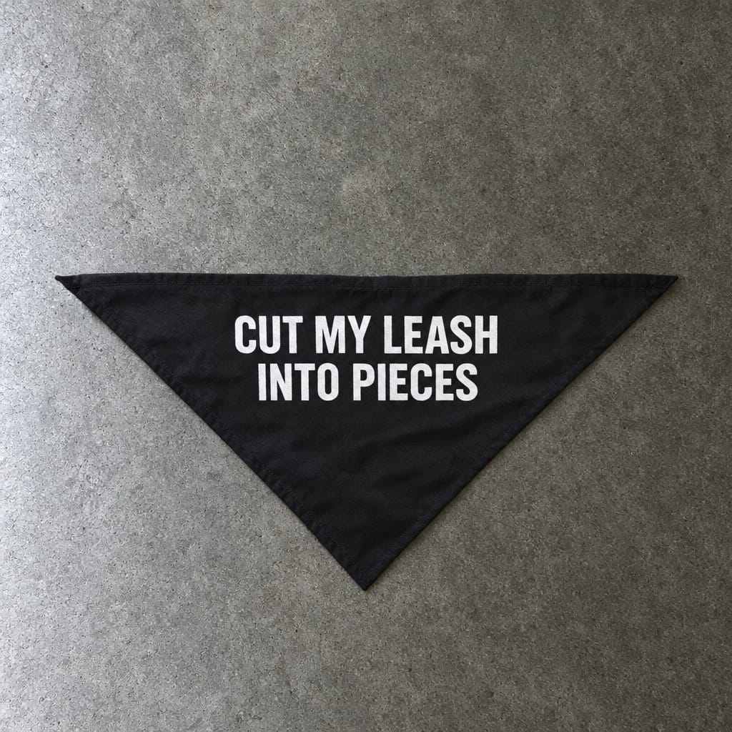 Cut My Leash Into Pieces Pet Bandana 20" × 10"