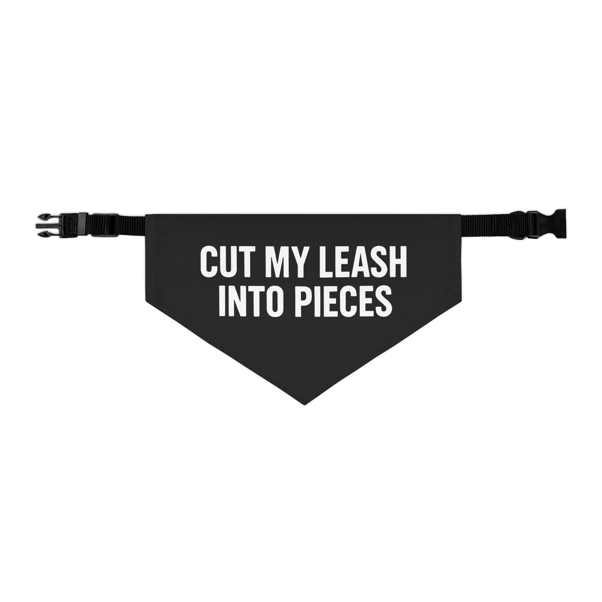 Cut My Leash Into Pieces Pet Bandana L