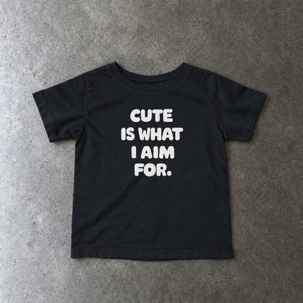 Cute Is What I Aim For - Infant Tee Black / 6M