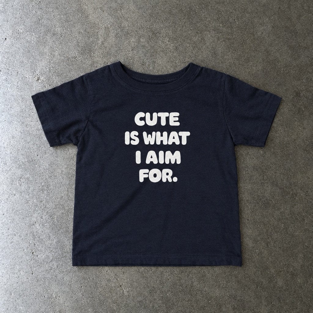 Cute Is What I Aim For - Infant Tee CA Navy / 6M