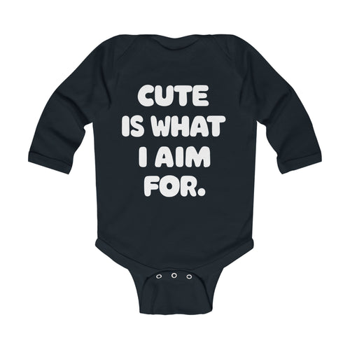 Cute Is What I Aim For - Long Sleeve Onesie CA Black / NB (0-3M)