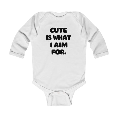 Cute Is What I Aim For - Long Sleeve Onesie White / NB (0-3M)
