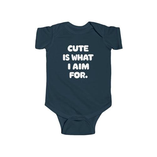 Cute Is What I Aim For - Onesie CA Navy / NB (0-3M)