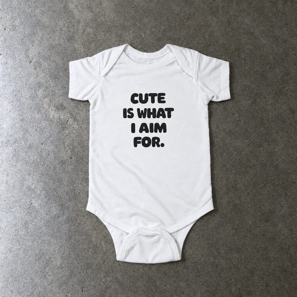 Cute Is What I Aim For - Onesie White / NB (0-3M)