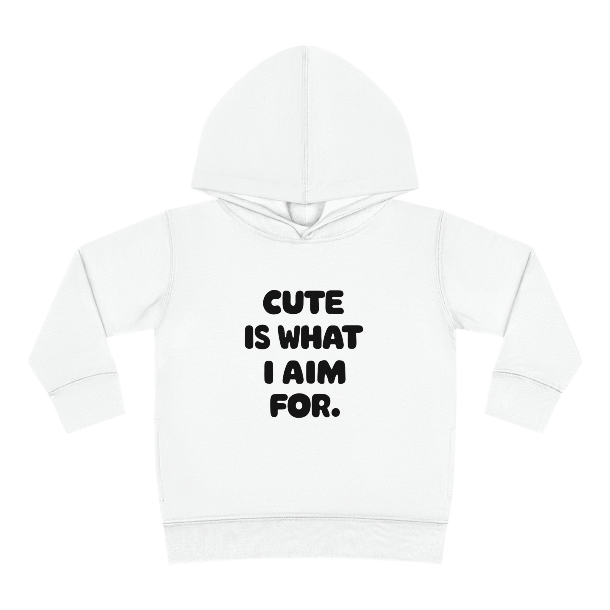 Cute Is What I Aim For Toddler Hoodie White / 2T