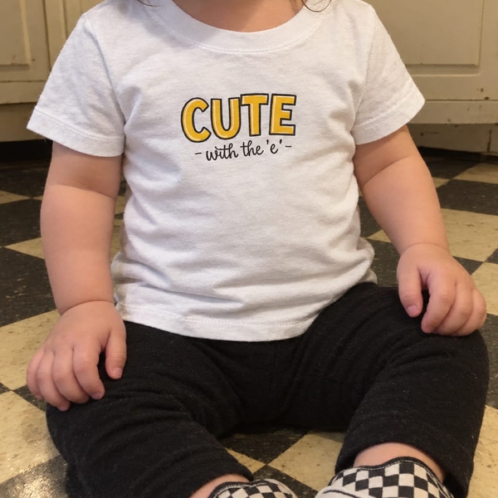 Cute with the E - Infant Tee