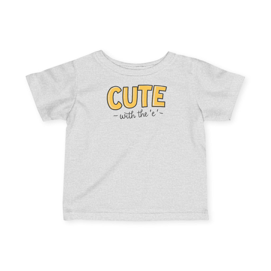 Cute with the E - Infant Tee CA Heather / 6M