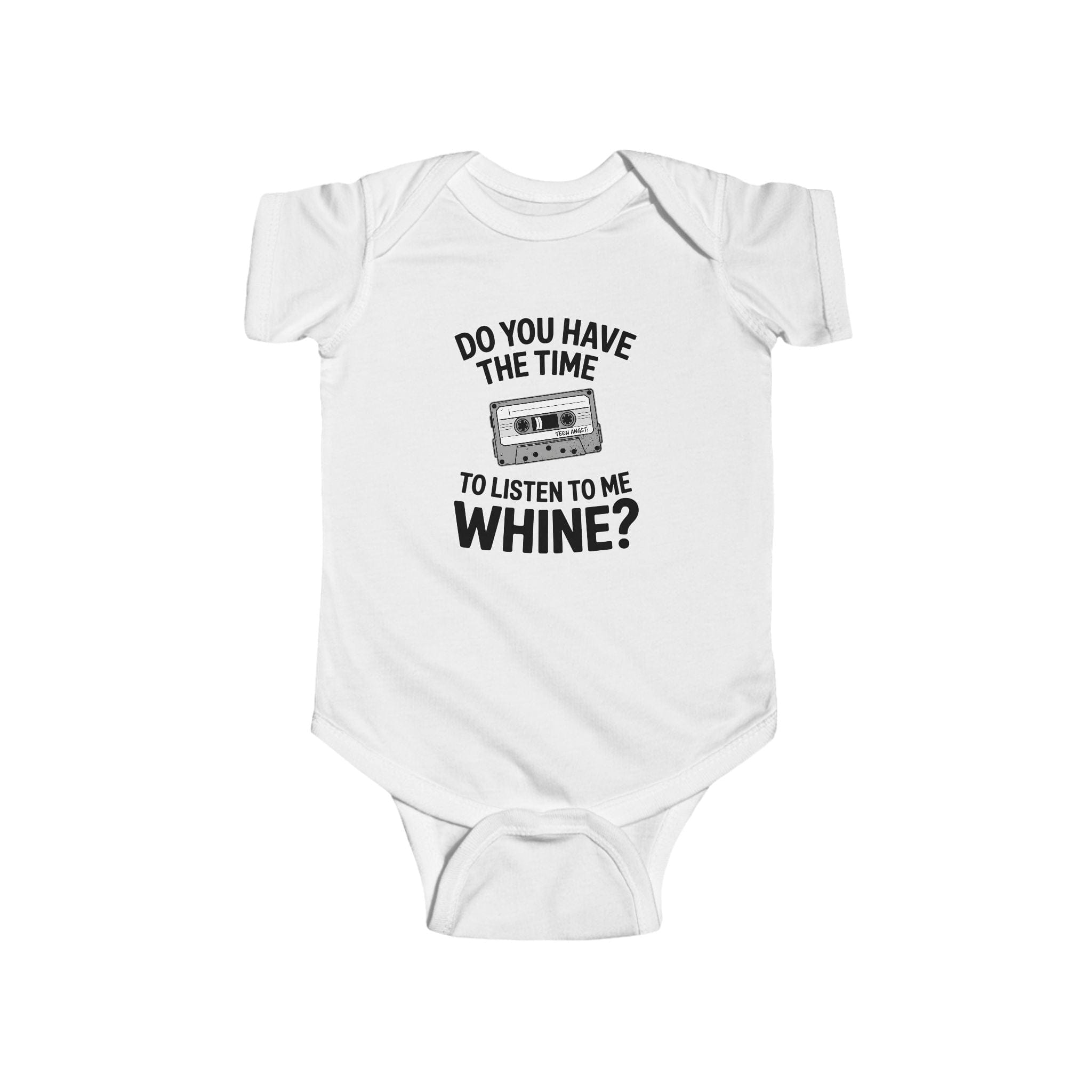 Do You Have The Time To Listen To Me Whine - Onesie White / NB (0-3M)