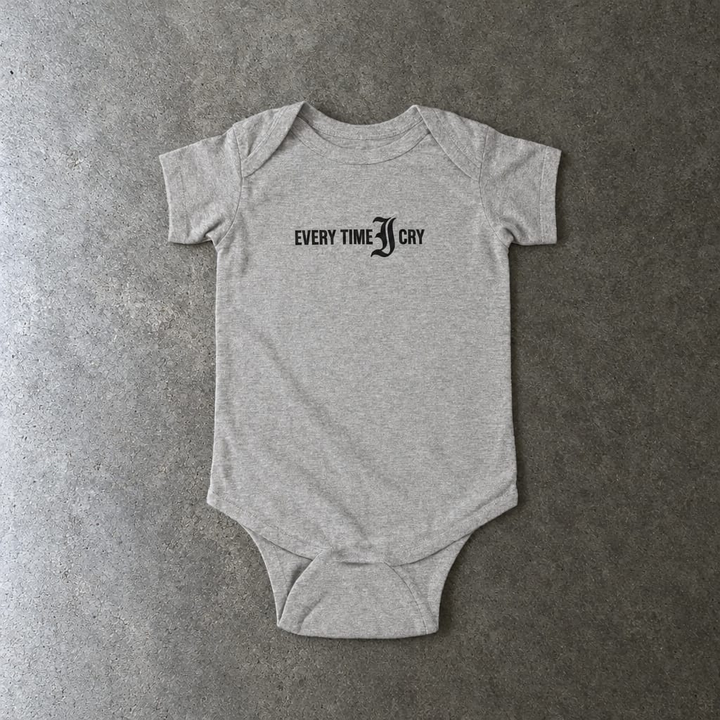 Every Time I Cry onesie in ash, laid flat