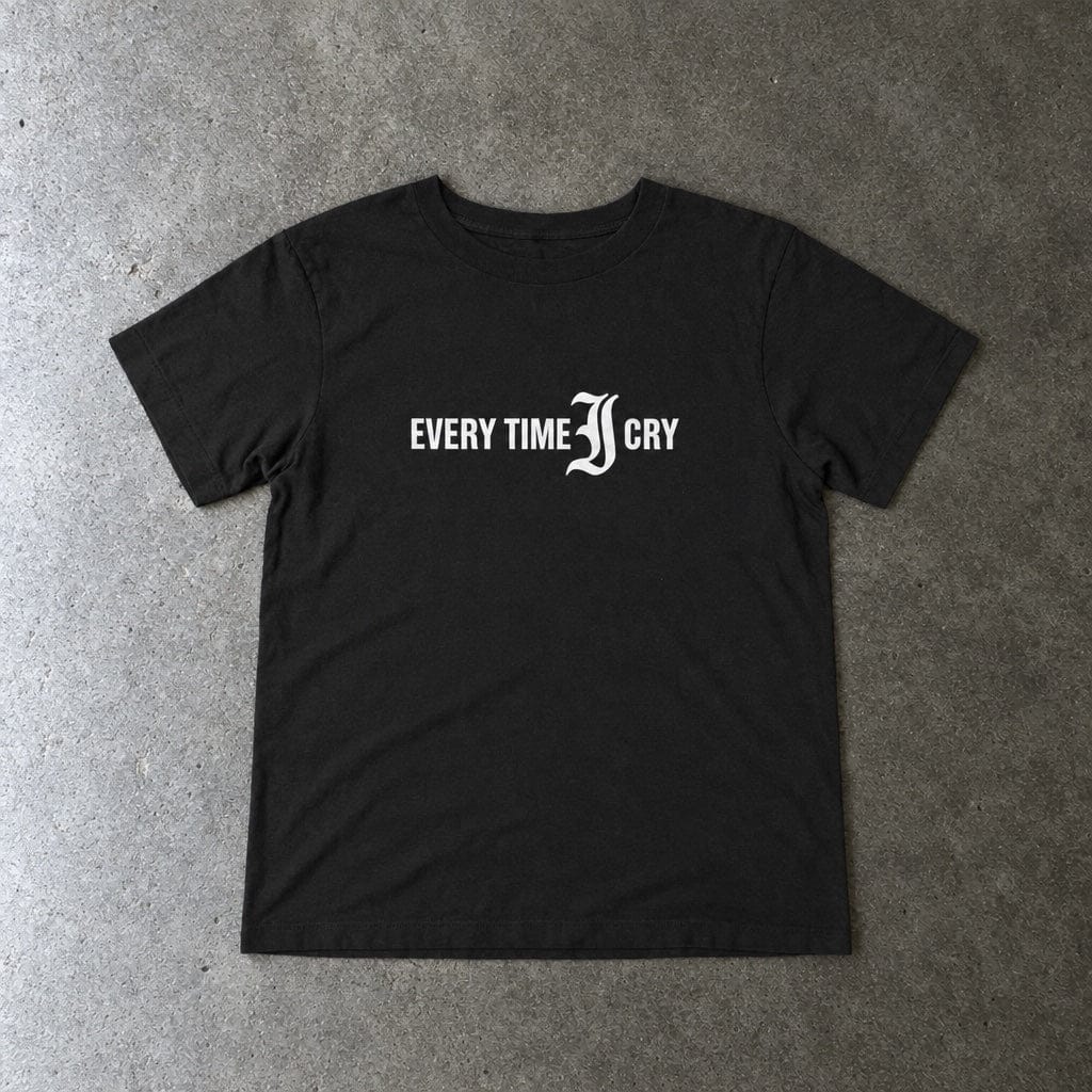 Every Time I Cry - Toddler Tee CA Black / 2T