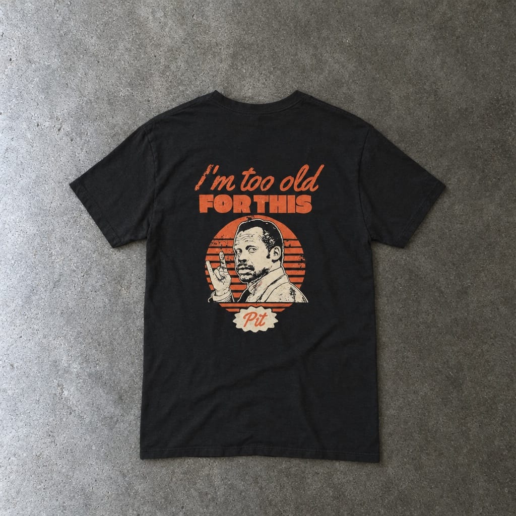 I'm Too Old For This Pit Danny Tee in black, laid flat, back view