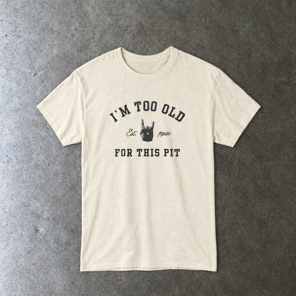 I'm Too Old For This Pit Varsity Tee toddler tee in natural, laid flat