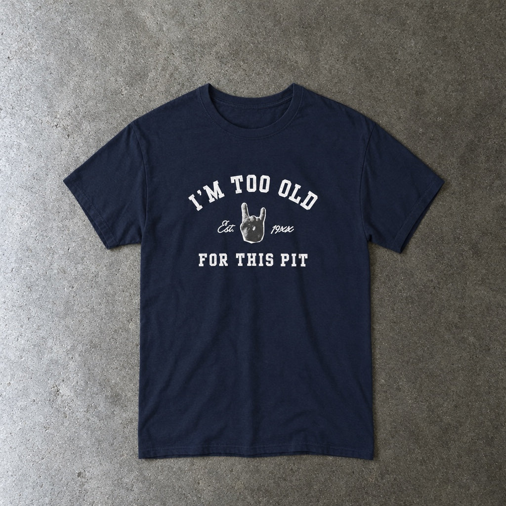 I'm Too Old For This Pit Varsity Tee toddler tee in navy, laid flat