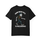 From Mosh Pits to Mezzanines Tee on Comfort Colors Black / S