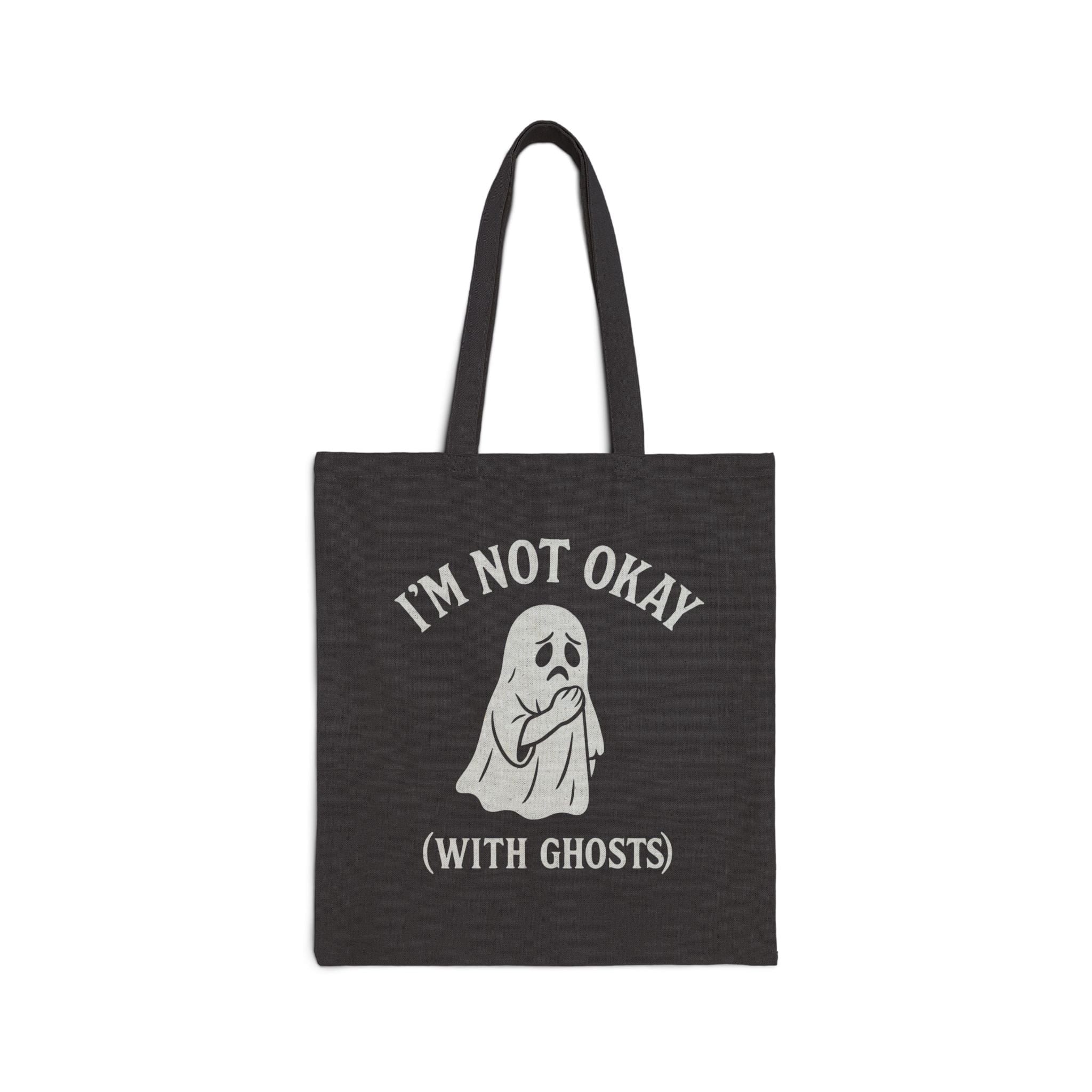 I'm Not Okay (With Ghosts) Tote Bag Black / 15" x 16"