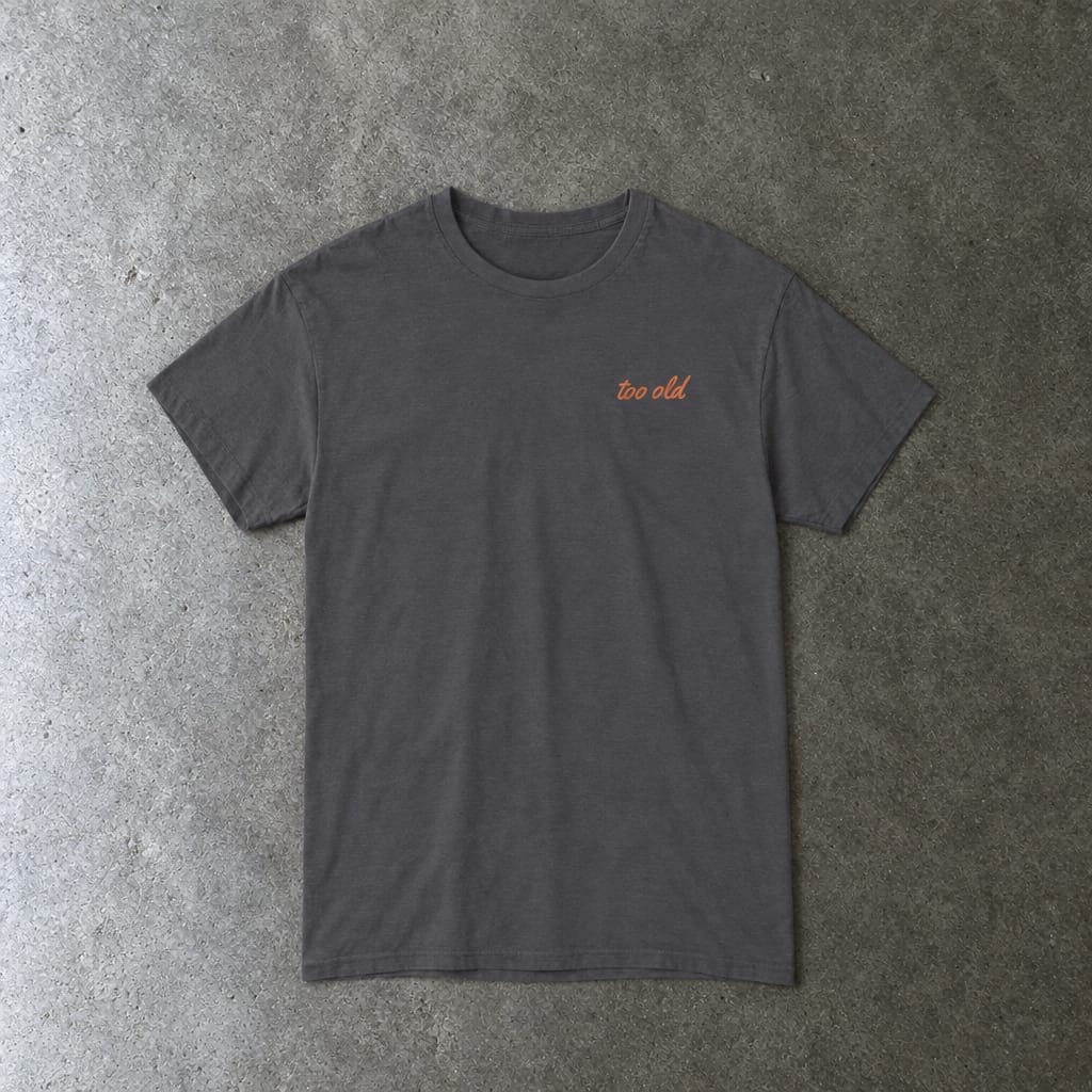 I'm Too Old For This Pit Danny Tee
