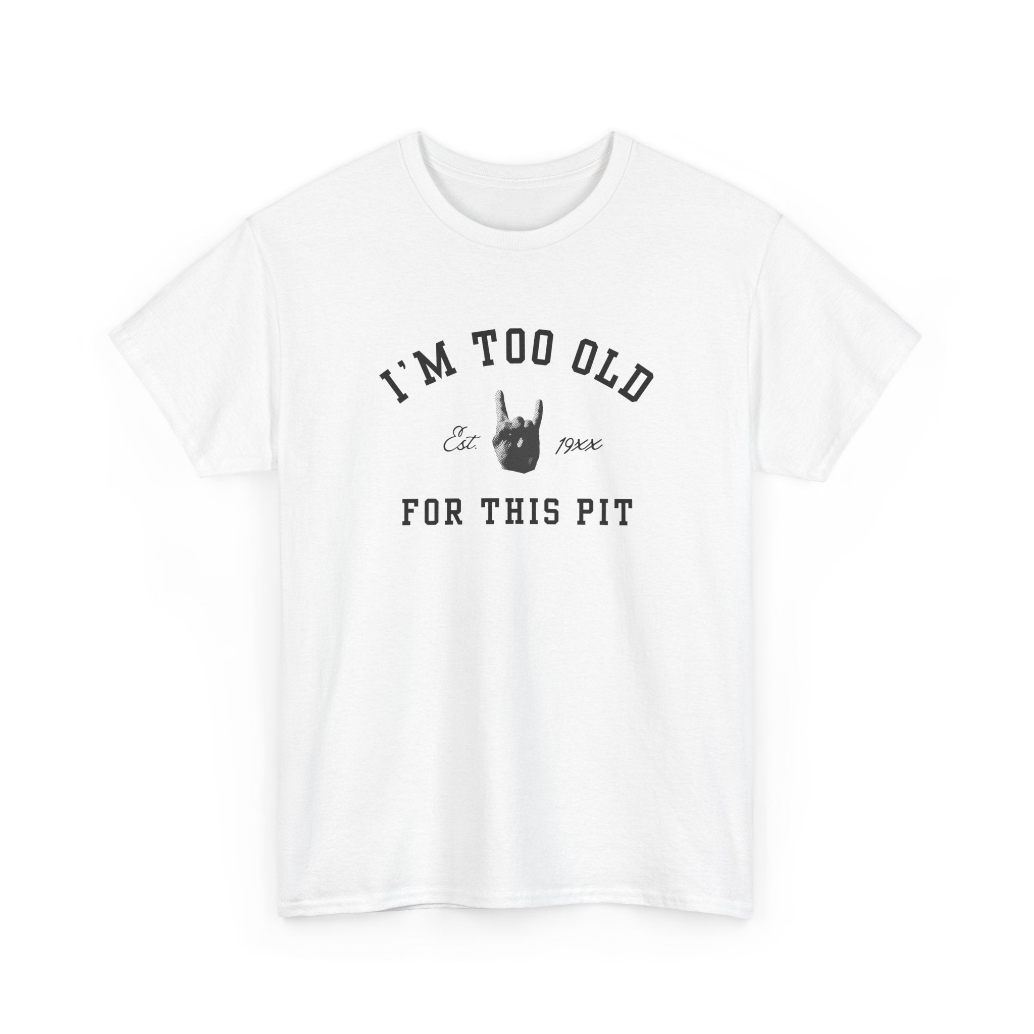 I'm Too Old For This Pit Varsity Tee White / S