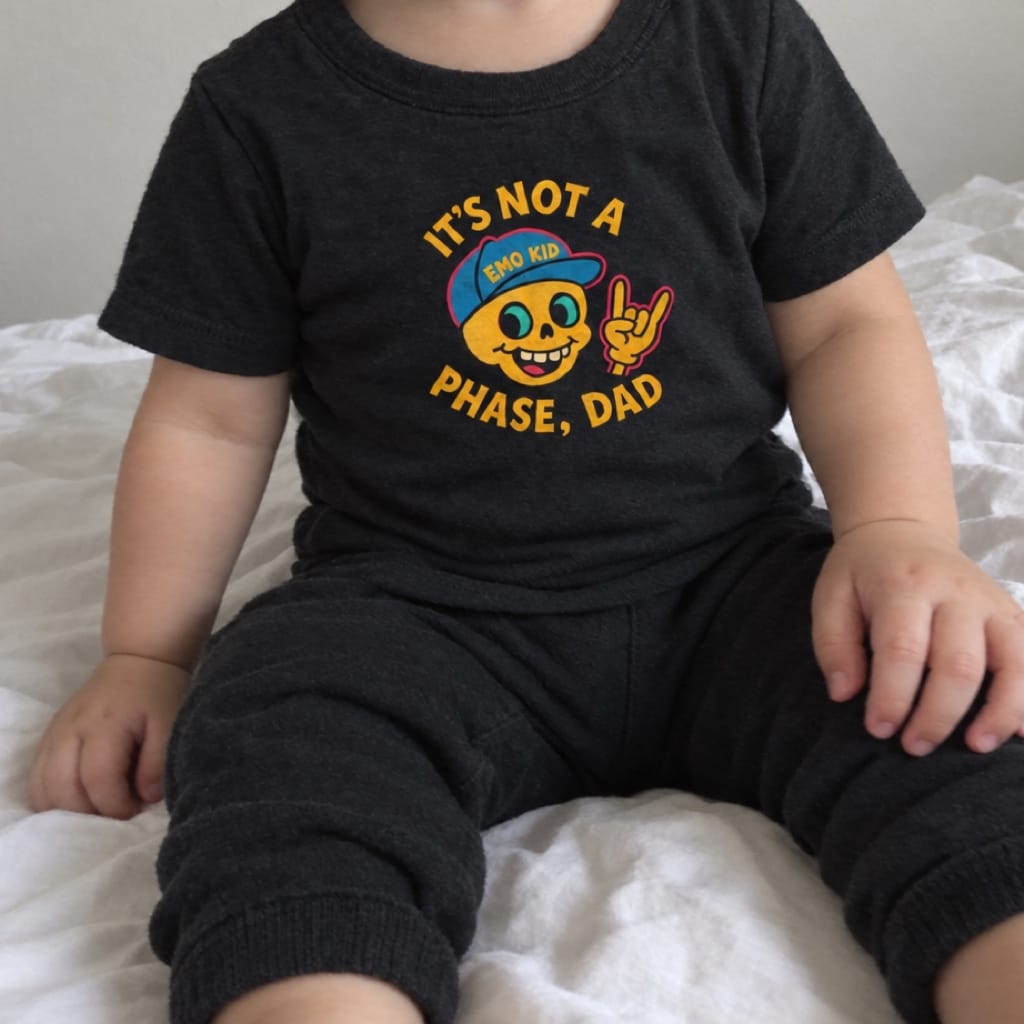 It's Not A Phase, Dad - Infant Tee
