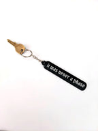 It Was Never A Phase Keychain