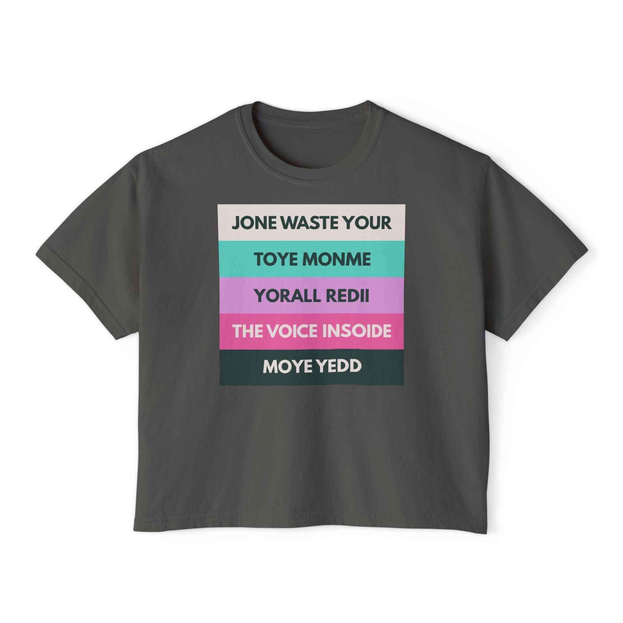 Jone Waste Your Toye Monme on Comfort Colors Boxy Tee Pepper / S