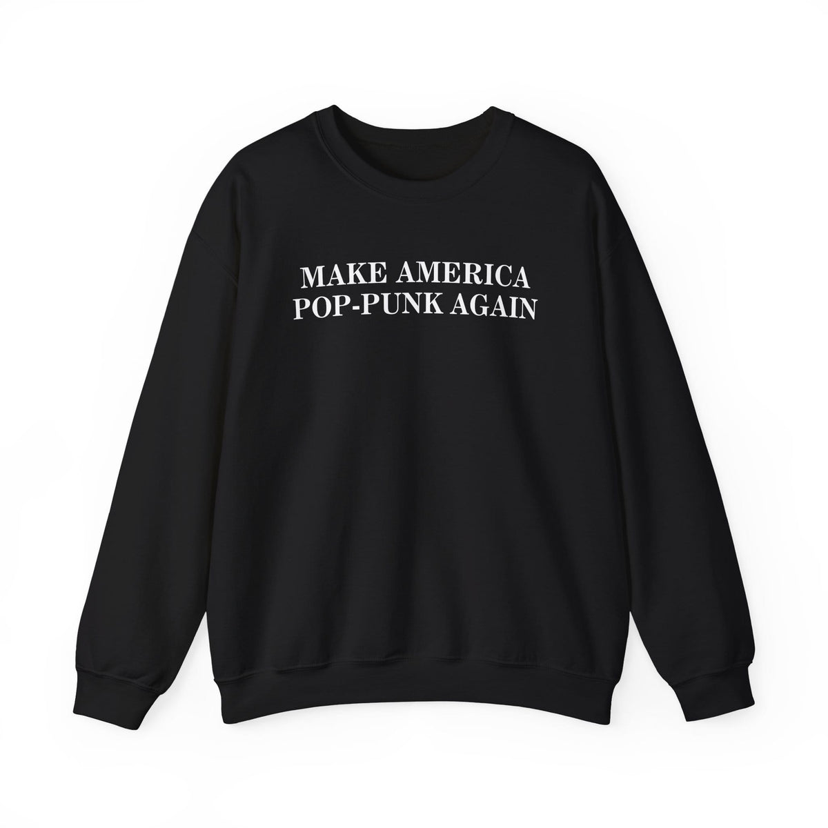 Make America Pop-Punk Again Sweatshirt S / Black