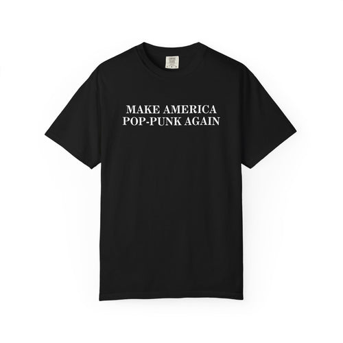 Make America Pop-Punk Again Tee on Comfort Colors Black / S