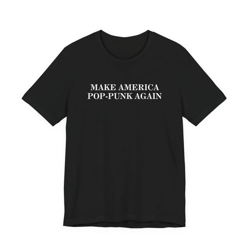 Make America Pop-Punk Again Tee S / Black