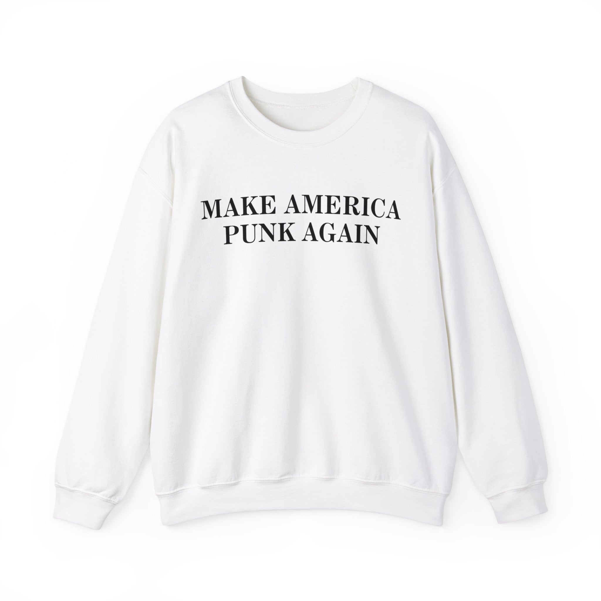 Make America Punk Again Sweatshirt