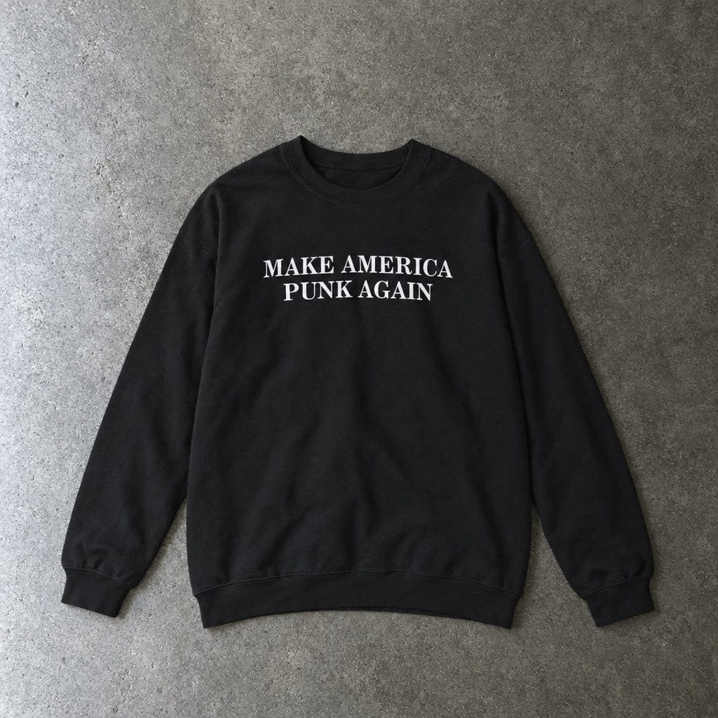 Make America Punk Again Sweatshirt CA S / Black
